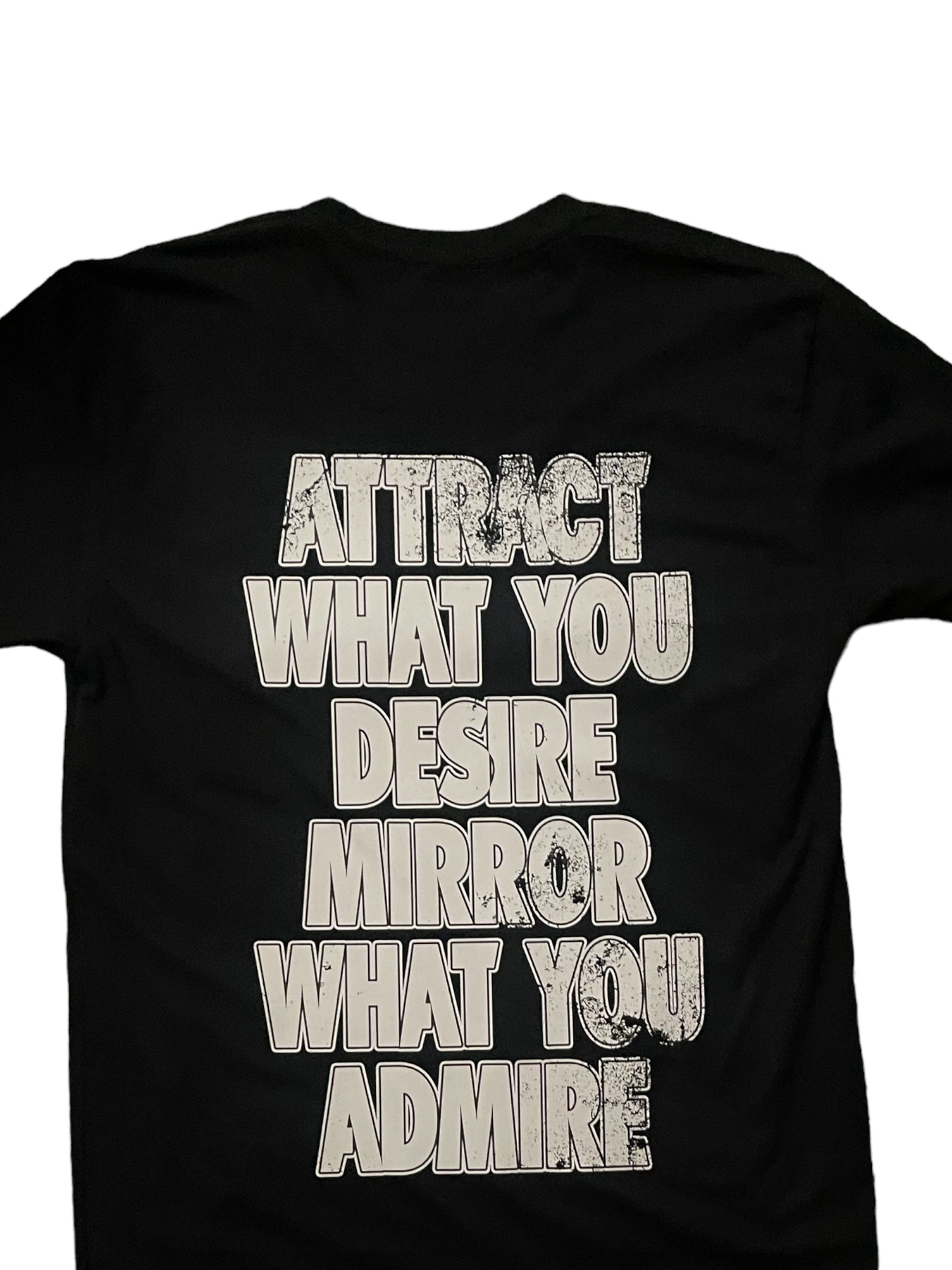 MMM  "Attract What You Desire Mirror What You Admire" Tee